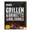 Weber Grillbuch Grillen Mit Briketts & Holzkohle -Garten Grill Geschäft 950128 1