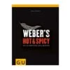 Weber Grillbuch "Weber’s Hot & Spicy" -Garten Grill Geschäft weber s hot spicy 1
